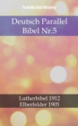 Image for Deutsch Parallel Bibel Nr.5: Lutherbibel 1912 - Elberfelder 1905.