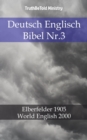 Image for Deutsch Englisch Bibel Nr.3: Elberfelder 1905 - World English 2000.