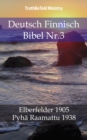Image for Deutsch Finnisch Bibel Nr.3: Elberfelder 1905 - Pyha Raamattu 1938.
