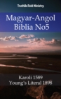 Image for Magyar-Angol Biblia No5: Karoli 1589 - Young&#39;s Literal 1898.