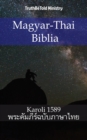 Image for Magyar-Thai Biblia: Karoli 1589 - Thai From Kjv 2003.