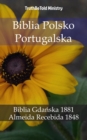 Image for Biblia Polsko Portugalska: Biblia Gdanska 1881 - Almeida Recebida 1848.