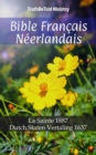 Image for Bible Francais Neerlandais: La Sainte 1887 - Dutch Staten Vertaling 1637.