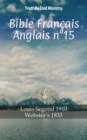 Image for Bible Francais Anglais n(deg)15: Louis Segond 1910 - Webster&#39;s 1833.