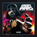 Image for Graff wars  : graffiti inspired by the Star Wars universe