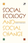 Image for Social Ecology and Social Change