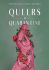 Image for Queers in Quarantine : Anthology