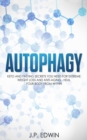 Image for Autophagy : Keto and Fasting Secrets You Need for Extreme Weight Loss and Anti-Aging - Heal Your Body from Within