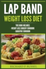 Image for Lap Band Weight Loss Diet : Weight Loss Surgery Cookbook, Bariatric Cookbook