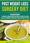 Image for Post Weight-Loss Surgery Diet: Gastric Bypass Cookbook, Gastric Sleeve Cookbook (Quick And Easy, Before &amp; After, Roux-en-Y, Coping Companion)
