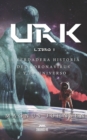 Image for Urk : Libro 1: La Verdadera Historia del Coronavirus y el Universo