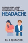 Image for Neurological, Neuro Surgical and Neuro Psychological Aspects of Headache