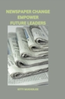 Image for Newspaper Change Empower Future Leaders
