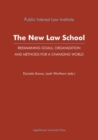 Image for The New Law School – Reexamining Goals, Organization, and Methods for a Changing World
