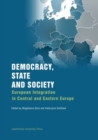 Image for Democracy, State, and Society – European Integration in Central and Eastern Europe
