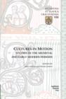 Image for Cultures in motion  : studies in the medieval and early modern periods
