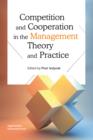 Image for Competition and Cooperation in the Management Theory and Practice