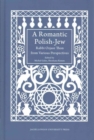 Image for A Romantic Polish–Jew – Rabbi Ozjasz Thon from Various Perspectives