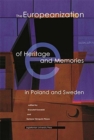 Image for The Europeanization of Heritage and Memories in Poland and Sweden