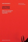Image for Unintended Revolution – Middle Class, Development, and Non–Governmental Organizations