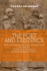 Image for The poet and existence  : text contents and the interaction of reality, myths and symbols in Hatif Janabi&#39;s poetry