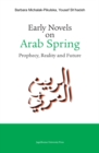 Image for Early Novels on Arab Spring: Prophecy, Reality and Future