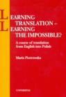 Image for Learning Translation - Learning the Impossible? A Course of Translation from English into Polish