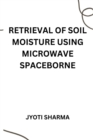 Image for Retrieval of soil moisture using microwave spaceborne