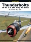 Image for Thunderbolts of the U.S. 8th Army Air Force : March 1944 - May 1945