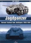 Image for Jagdpanzer : German Tracked Tank Destroyers 1943-1945