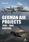 Image for German air projects 1935-45: Fighters