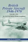 Image for British private aircraftVolume 2,: An A to Z of club and private aeroplanes, 1946-70 : Volume 2 : British Private Aircraft 1946-1970: An A to Z of Club and Private Aeroplanes An A to Z of