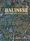 Image for Balinese painting and sculpture  : from the krzysztof musial collection