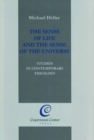 Image for The Sense of Life and the Sense of the Universe : Studies in Contemporary Theology