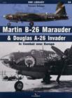 Image for Martin B-26 Marauder &amp; Douglas A-26 Invader : In Combat Over Europe