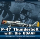 Image for P-47 Thunderbolt with the Usaaf - European Theatre of Operations