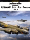 Image for Luftwaffe versus Usaaf 8th Air Force Vol. I