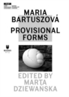 Image for Mâaria Bartuszovâa  : provisional forms