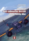 Image for Japanese Anti-Submarine Aircraft in the Pacific War