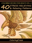 Image for Coloring Books For Adults Volume 4 : 40 Stress Relieving And Relaxing Patterns