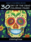 Image for Adult Coloring Book : 30 Day Of The Dead Coloring Pages, Dia De Los Muertos