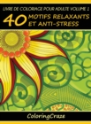 Image for Livre de coloriage pour adulte Volume 1 : 40 motifs relaxants et anti-stress