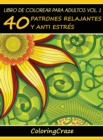 Image for Libro de Colorear para Adultos Volumen 1 : 40 Patrones Relajantes y Anti Estres