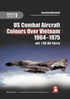 Image for US combat aircraft  : colours over VietnamVolume 1,: US Air Force