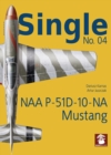 Image for Single No. 04: NAA P-51D-10-NA Mustang