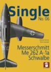 Image for Single No. 06: Messerschmitt Me 262 A-1a SCHWALBE