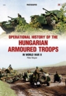 Image for Operational History of the Hungarian Armoured Troops in World War II