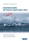 Image for Fighting ships of the U.S. Navy 1883-2019Volume 4, part 1,: Torpedo boats and destroyers (1937-1943)