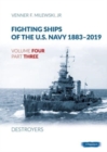 Image for Fighting ships of the U.S. Navy 1883-2019Volume 4, part 3,: Destroyers (1937-1943)