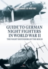 Image for Guide to German night fighters in World War II  : the night defenders of the Reich